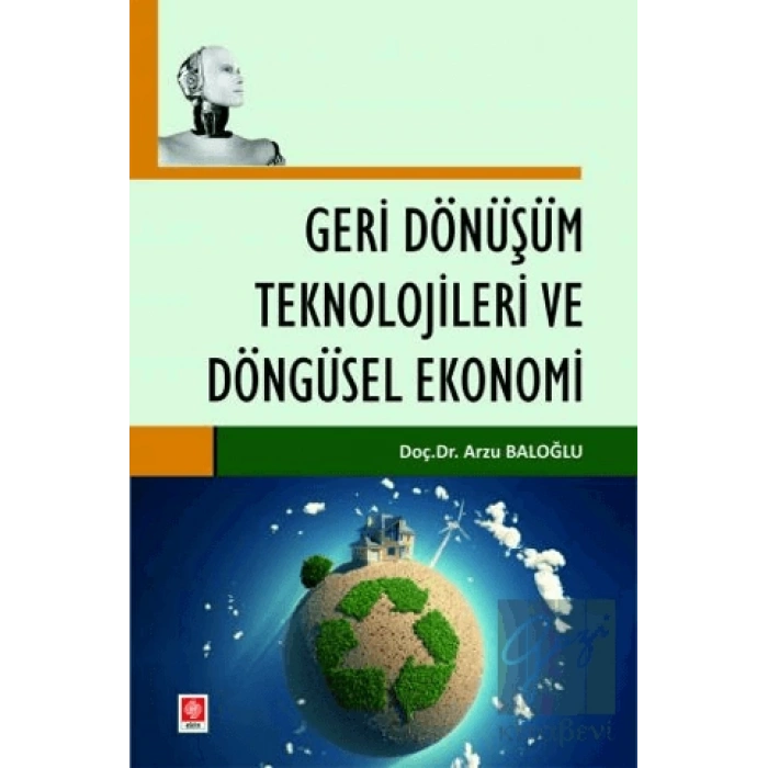Geri Dönüşüm Teknolojileri ve Döngüsel Ekonomi