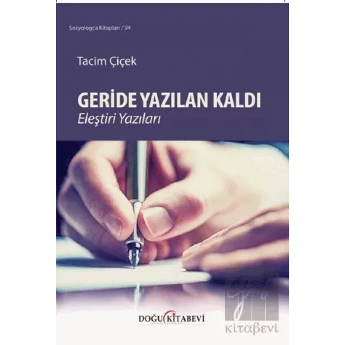 Geride Yazılan Kaldı Eleştiri Yazıları