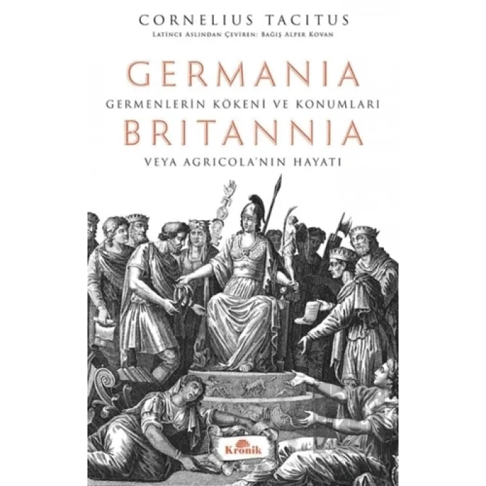 Germania - Britannia: Germenlerin Kökeni ve Konumları veya Agricola’nın Hayatı