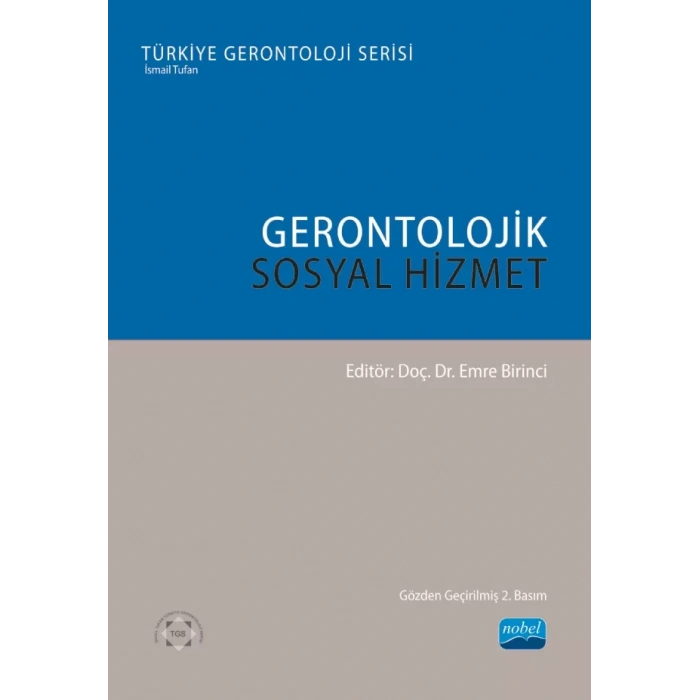 GERONTOLOJİK SOSYAL HİZMET - Türkiye Gerontoloji Serisi