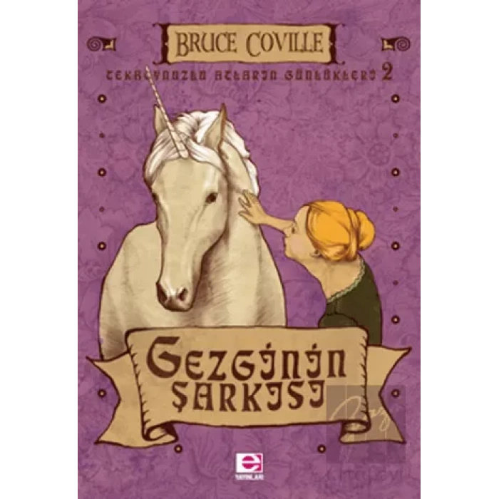 Tekboynuzlu Atların Günlükleri 2: Gezginin Şarkısı