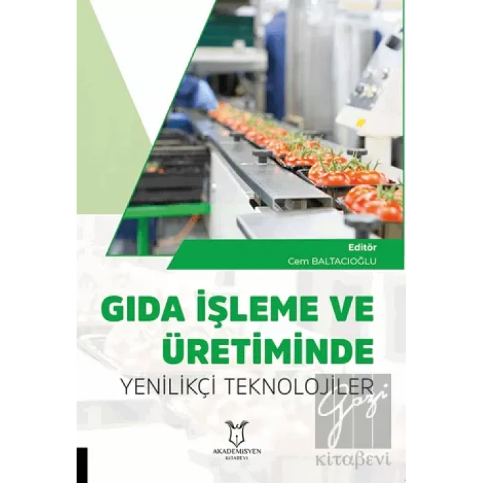 Gıda İşleme ve Üretiminde Yenilikçi Teknolojiler