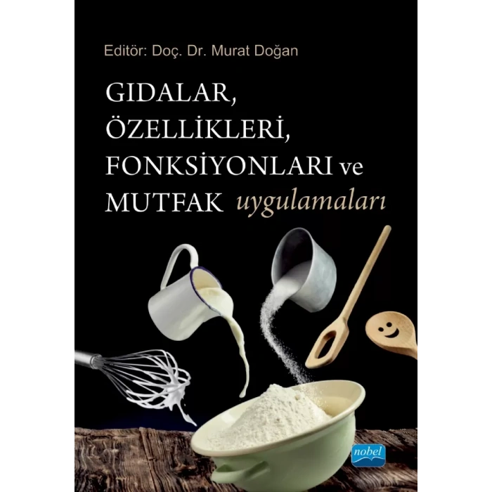 Gıdalar, Özellikleri, Fonksiyonları ve Mutfak Uygulamaları
