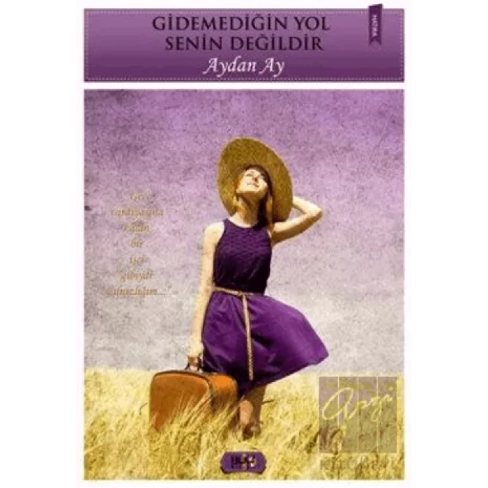 Gidemediğin Yol Senin Değildir