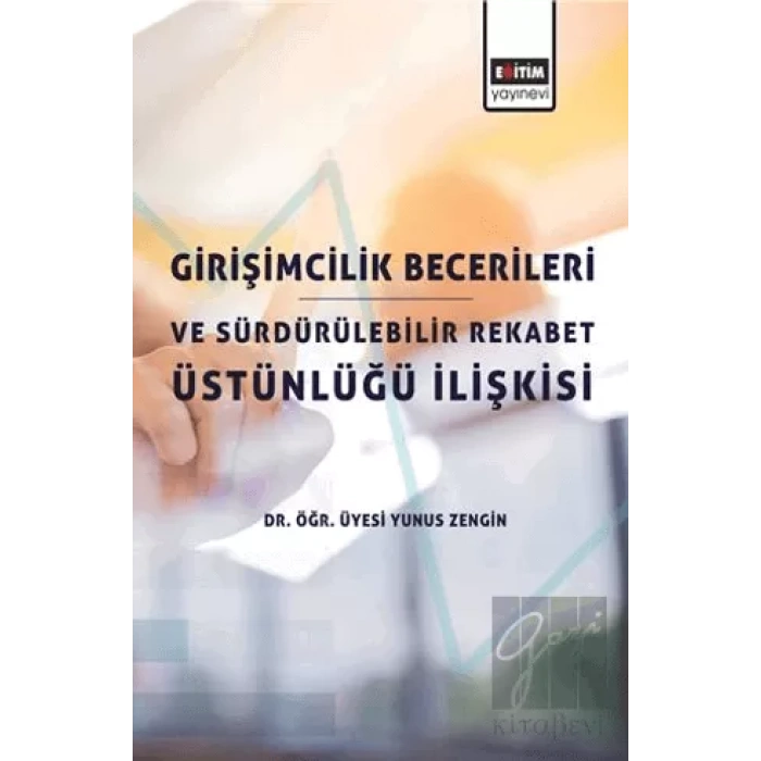 Girişimcilik Becerileri ve Sürdürülebilir Rekabet Üstünlüğü İlişkisi