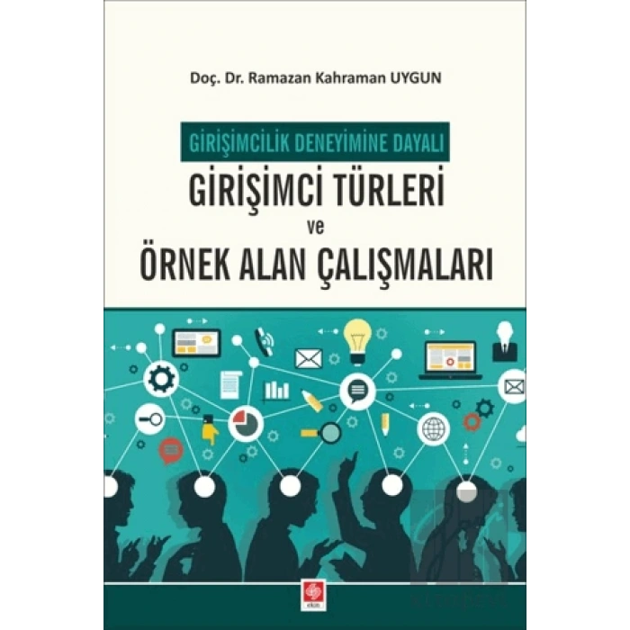 Girişimcilik Deneyimine Dayalı Girişimci Türleri ve Örnek Alan Çalışmaları