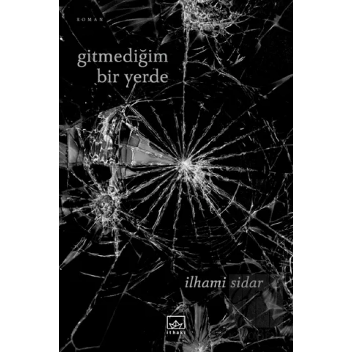 Gitmediğim Bir Yerde
