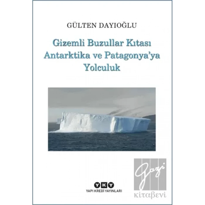 Gizemli Buzullar Kıtası Antarktika ve Patagonyaya Yolculuk
