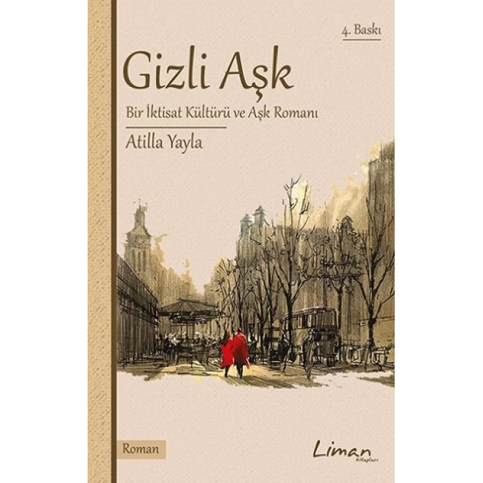 Gizli Aşk Bir İktisat Kültürü ve Aşk Romanı