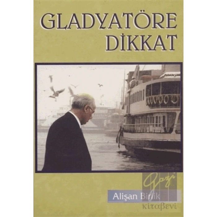 Gladyatöre Dikkat