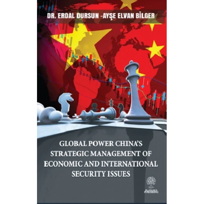 Global Power China’s Strategic Management Of Economic and Internaional Security Issues