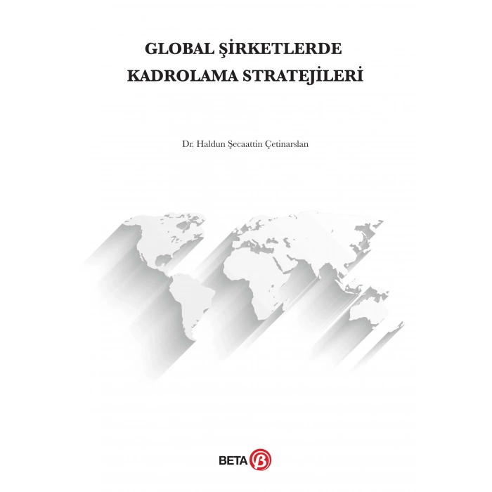 Global Şirketlerde Kadrolama Stratejileri