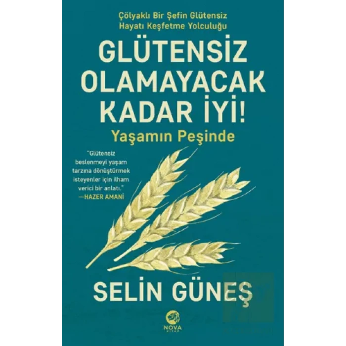 Glütensiz Olamayacak Kadar İyi! - Yaşamın Peşinde