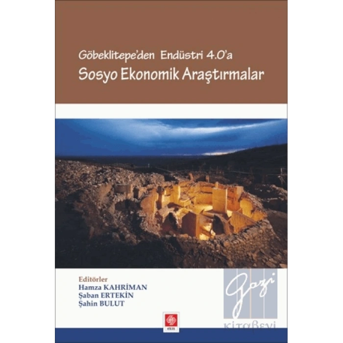 Göbeklitepeden Endüstri 4.0a - Sosyo Ekonomik Araştırmalar