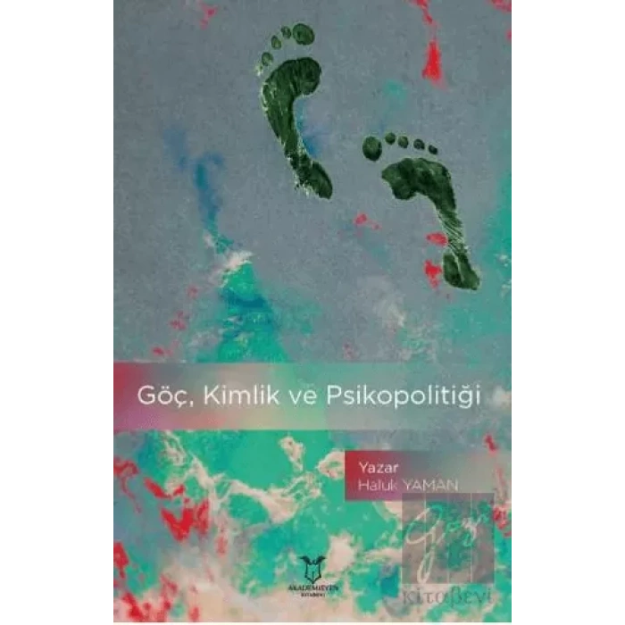 Göç, Kimlik ve Psikopolitiği