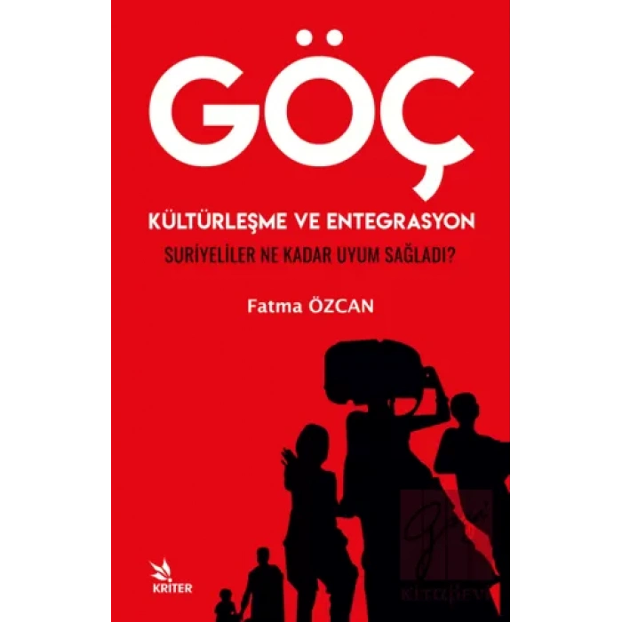 Göç, Kültürleşme ve Entegrasyon Suriyeliler Ne Kadar Uyum Sağladı?