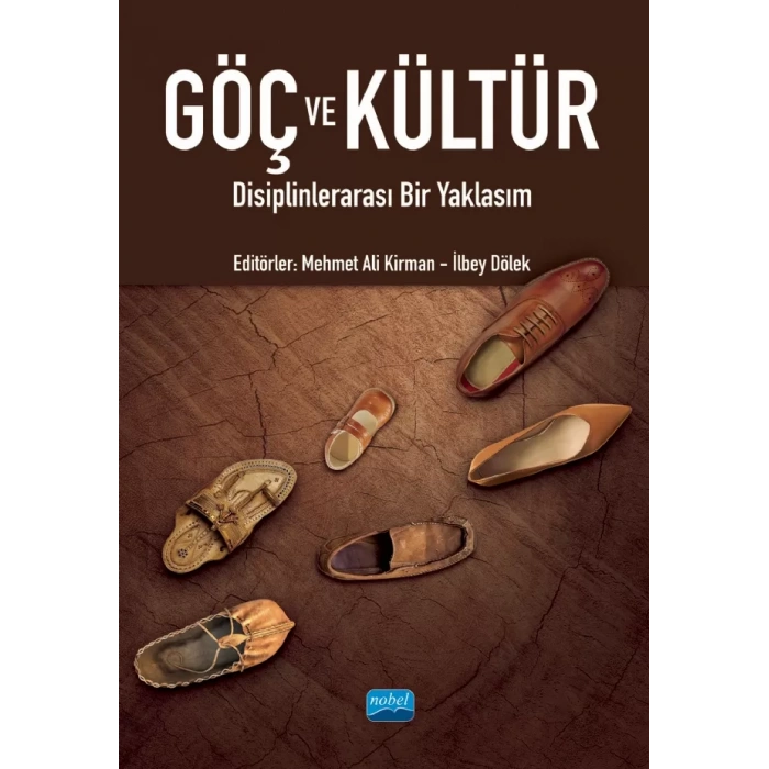GÖÇ VE KÜLTÜR - Disiplinlerarası Bir Yaklaşım