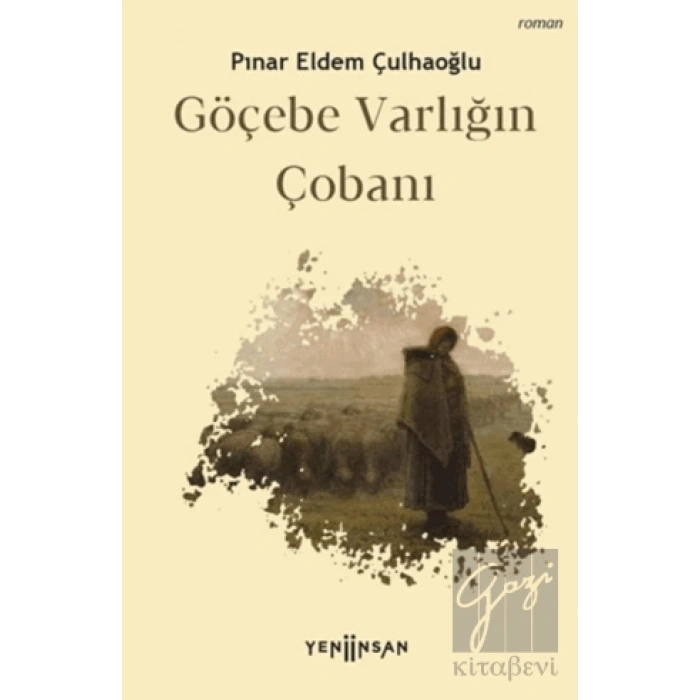 Göçebe Varlığın Çobanı