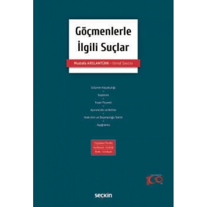 Göçmenlerle İlgili Suçlar Uygulama Örnekli – Açıklamalı İçtihatlı – Notlu – Gerekçeli