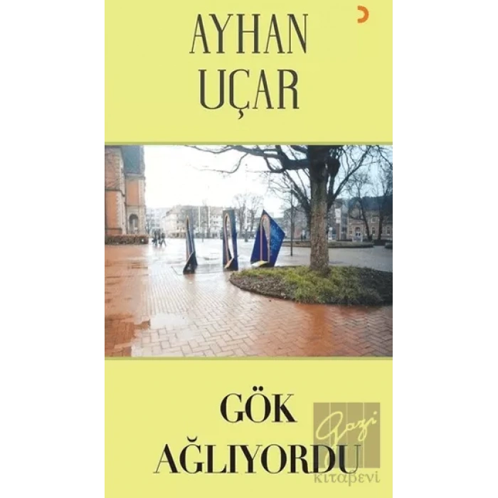 Gök Ağlıyordu