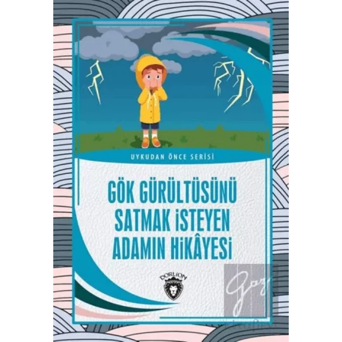 Gök Gürültüsünü Satmak İsteyen Adamın Hikayesi - Uykudan Önce Serisi