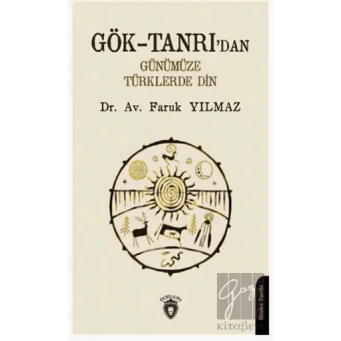 Gök-Tanrıdan Günümüze Türklerde Din