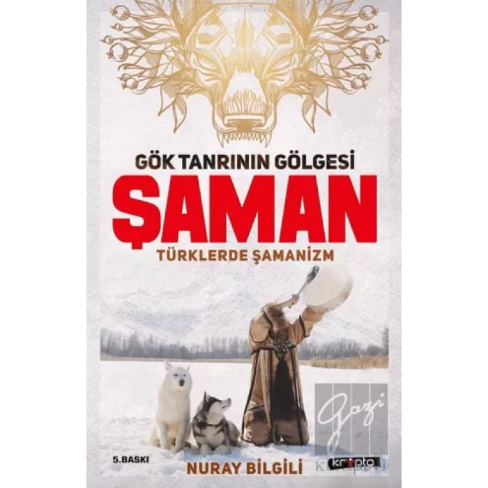 Gök Tanrının Gölgesi Şaman Türklerde Şamanizm