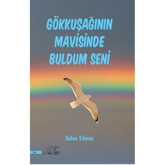 Gökkuşağının Mavisinde Buldum Seni