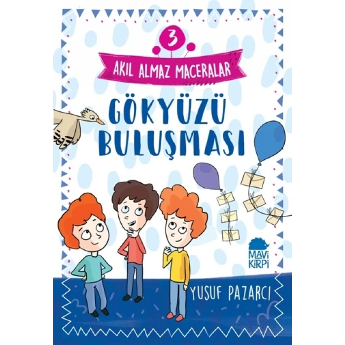 Gökyüzü Buluşması - Akıl Almaz Maceralar 3