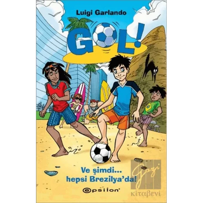 Gol! - Ve Şimdi Hepsi Brezilya’da!