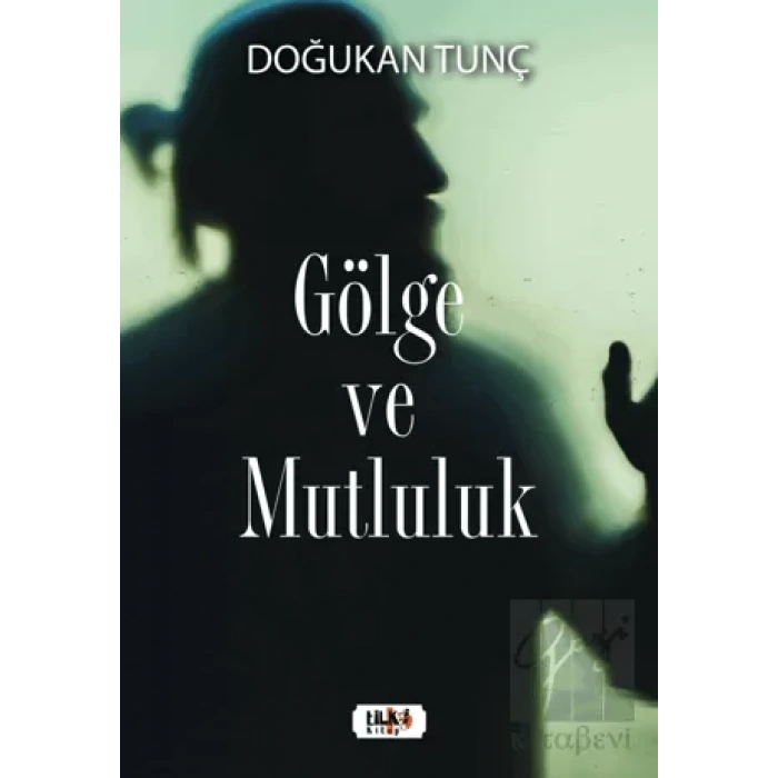 Gölge ve Mutluluk