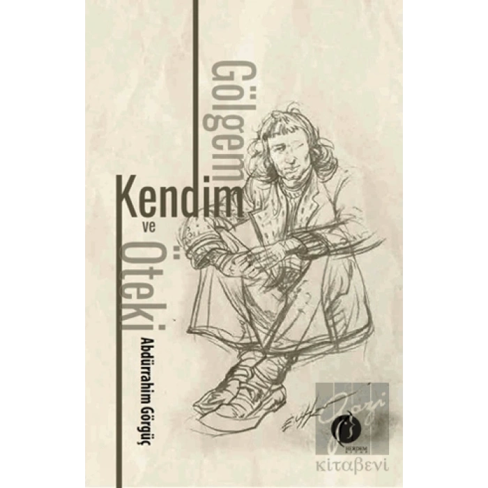 Gölgem, Kendim ve Öteki