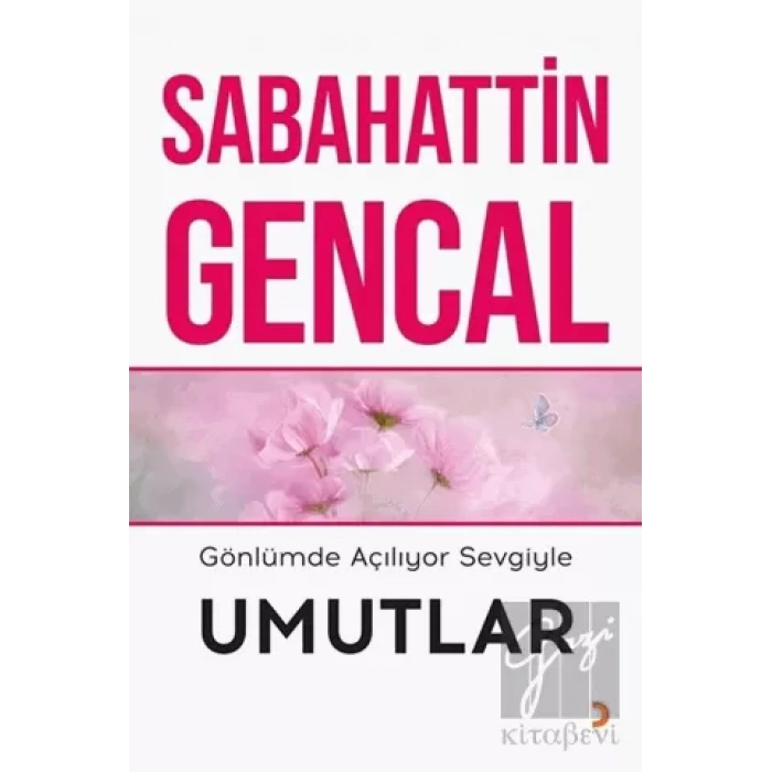 Gönlümde Açılıyor Sevgiyle Umutlar