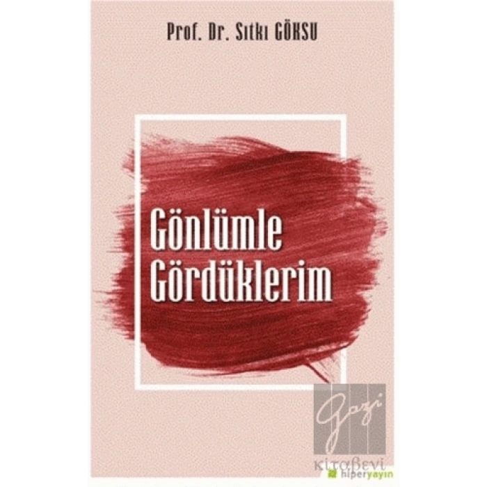 Gönlümle Gördüklerim