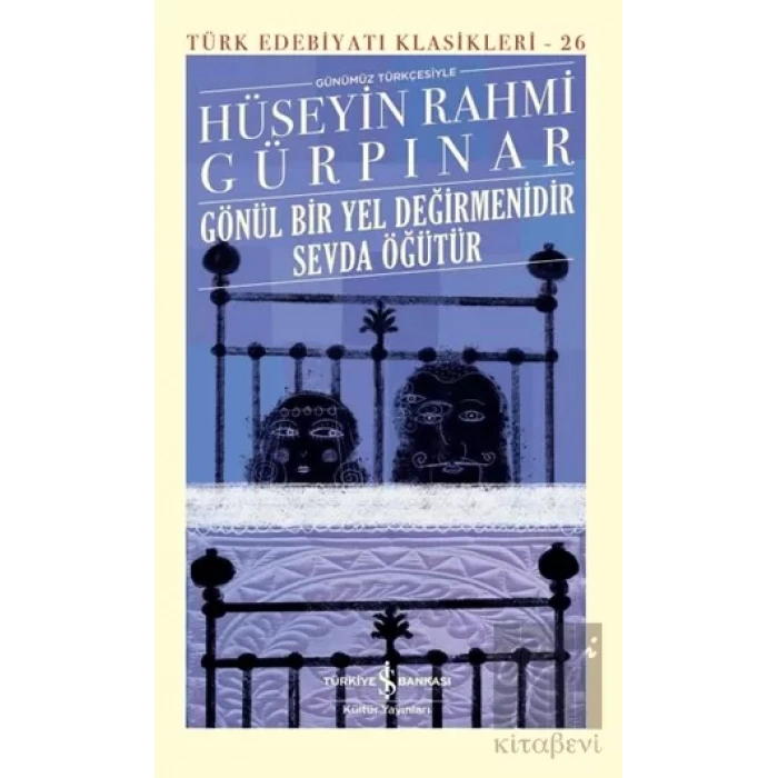 Gönül Bir Yel Değirmenidir Sevda Öğütür (Ciltli)