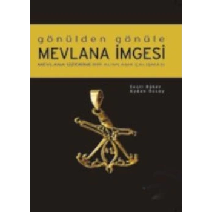 Gönülden Gönüle Mevlana İmgesi