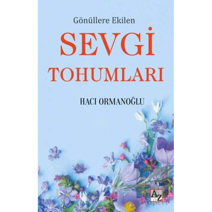 Gönüllere Ekilen Sevgi Tohumları