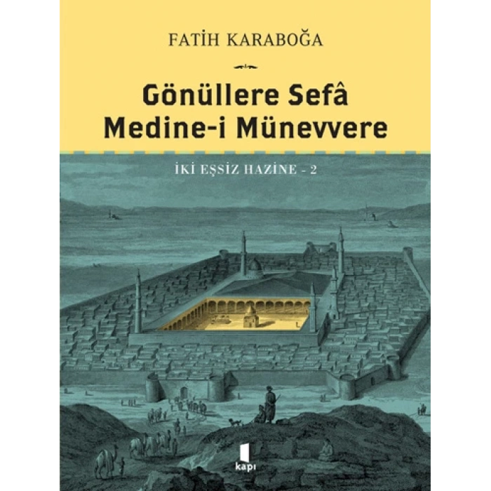 Gönüllere Sefâ - Medine-i Münevvere (Ciltli)