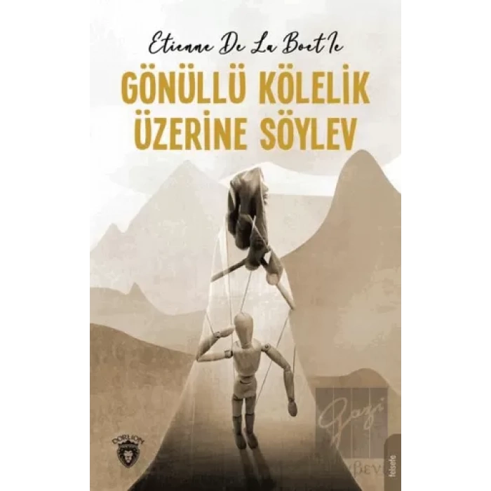 Gönüllü Kölelik Üzerine Söylev