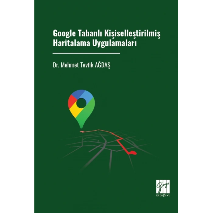 Google Tabanlı Kişiselleştirilmiş Haritalama Uygulamaları