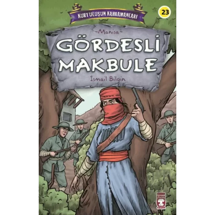 Gördesli Makbule - Kurtuluşun Kahramanları 3