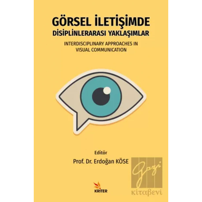Görsel İletişimde Disiplinlerarası Yaklaşımlar