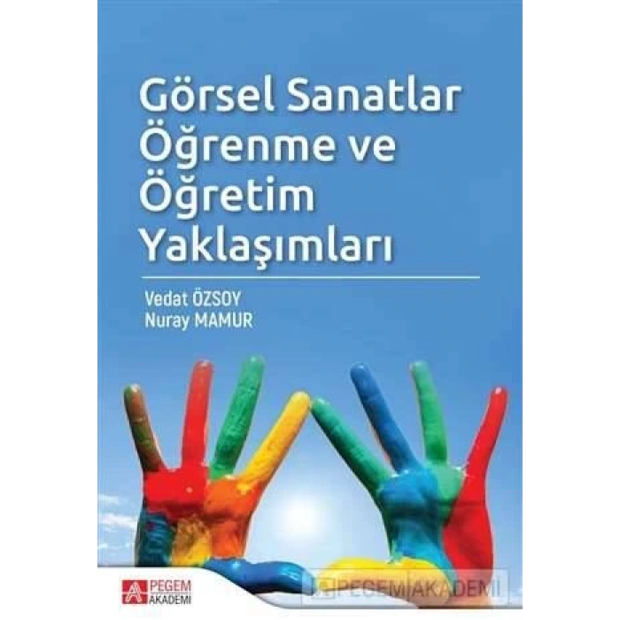 Görsel Sanatlar Öğrenme ve Öğretim Yaklaşımları
