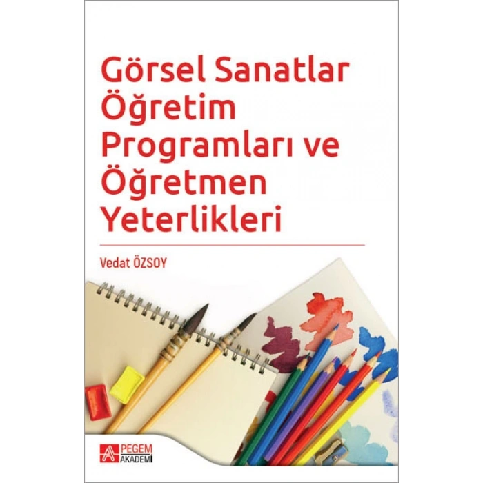 Görsel Sanatlar Öğretim Programları ve Öğretmen Yeterlikleri