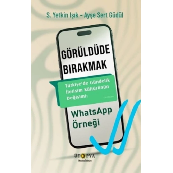 Görüldüde Bırakmak