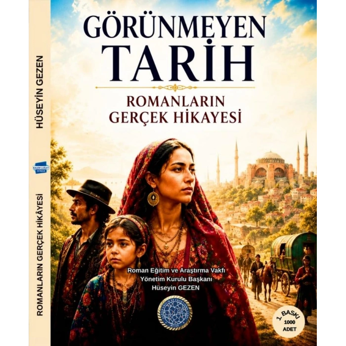 Görünmeyen Tarih - Romanların Gerçek Hikayesi