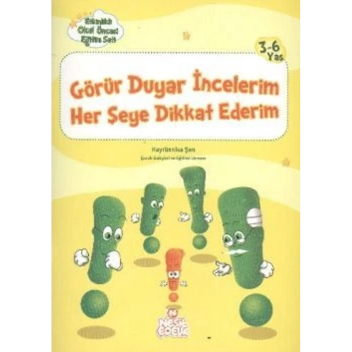 Görür Duyar İncelerim Her Şeye Dikkat Ederim