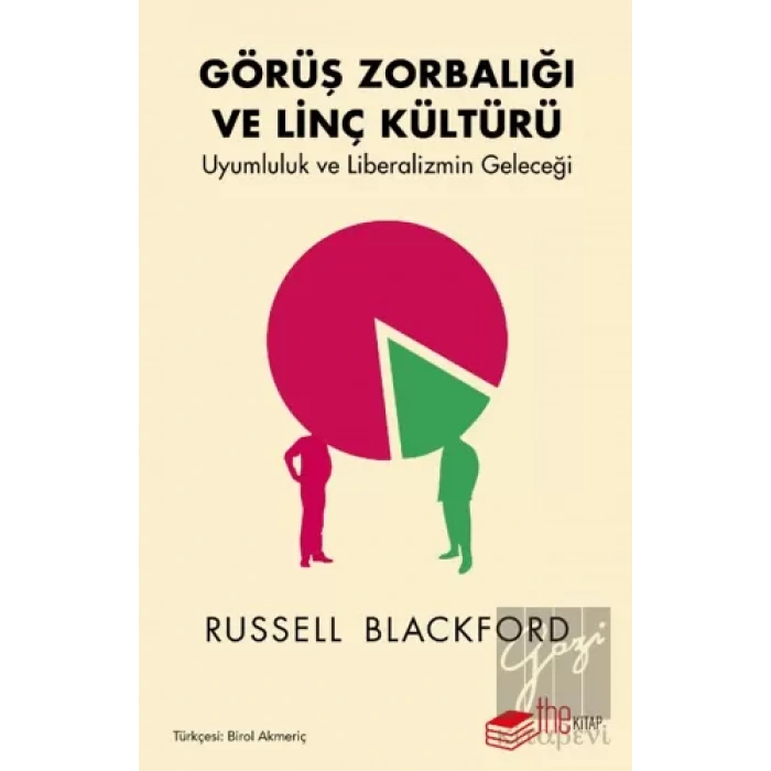 Görüş Zorbalığı ve Linç Kültürü