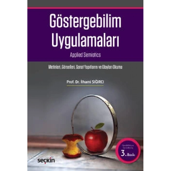 Göstergebilim Uygulamaları Metinleri – Görselleri – Sanay Yapıtlarını ve Olayları Okuma