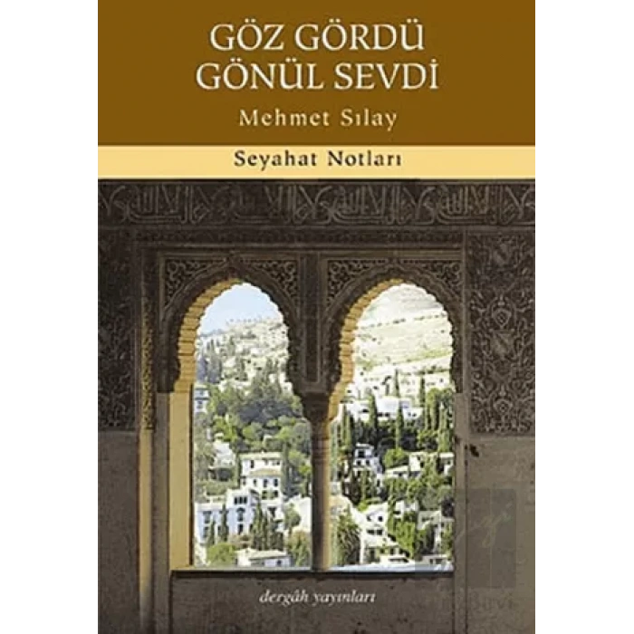Göz Gördü Gönül Sevdi